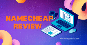 Namecheap Review 2025 – Pros, Cons, Pricing & More!